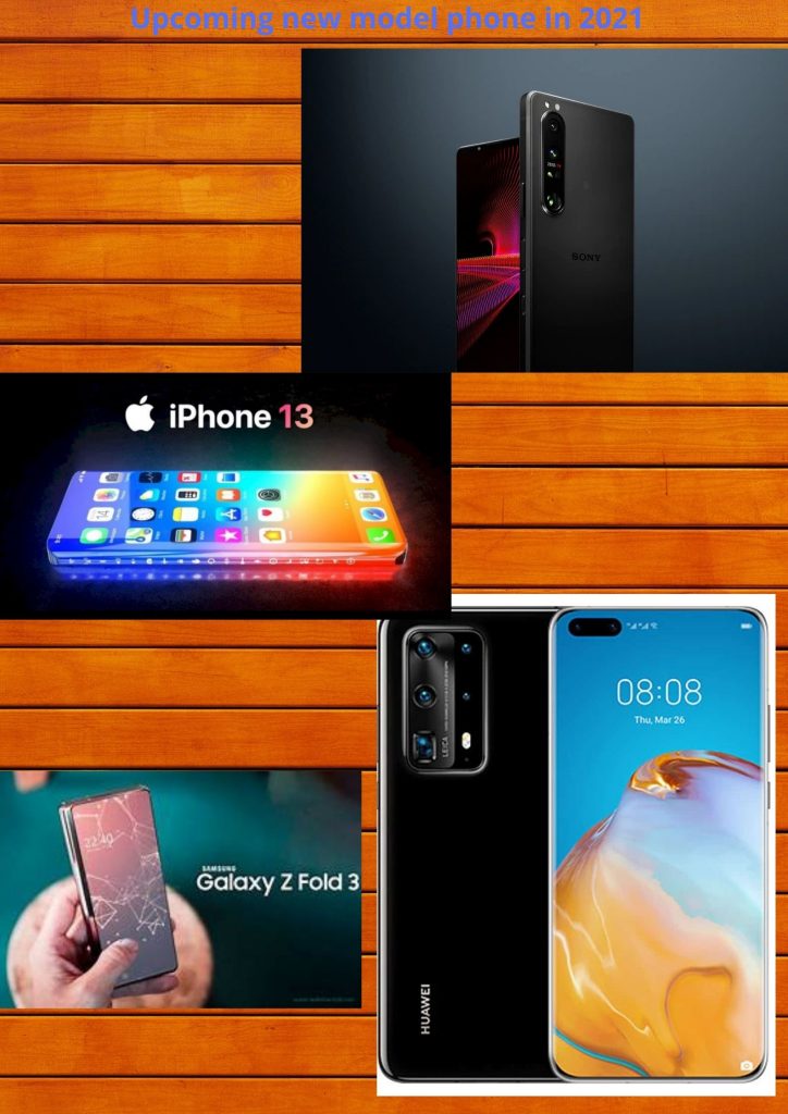 The upcoming new model phone in 2021 and new features